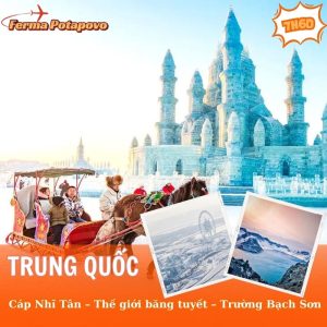 Tour Làng Tuyết Cáp Nhĩ Tân – Thế giới băng tuyết – Trường Bạch Sơn 7 Ngày 6 Đêm