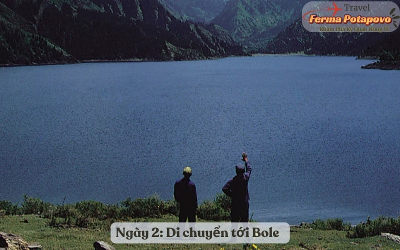 Ngày 2: Di chuyển tới Bole