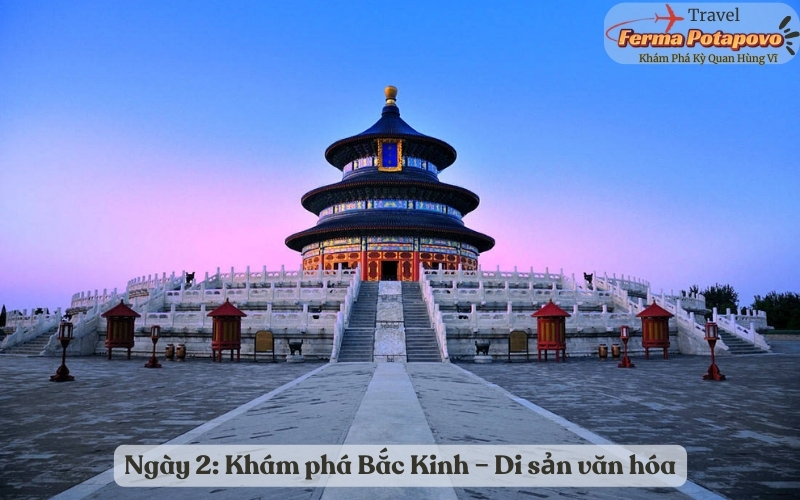Ngày 2: Khám phá Bắc Kinh - Di sản văn hóa và lịch sử