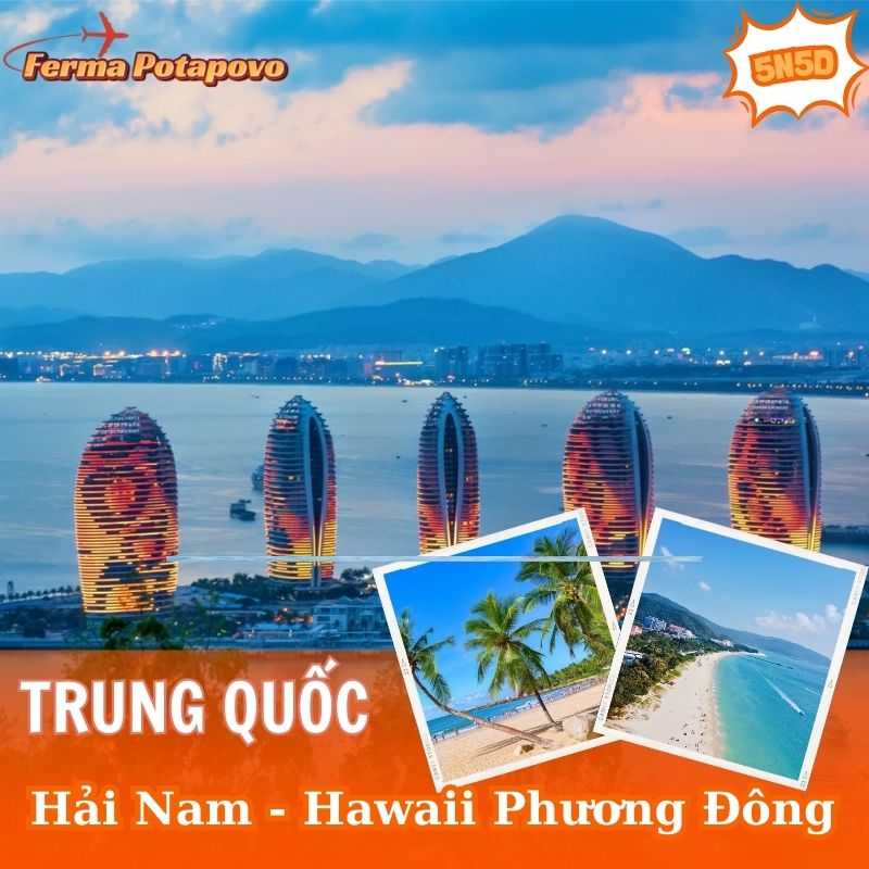 Du lịch Đảo Hải Nam - Hawaii Phương Đông 5N5Đ