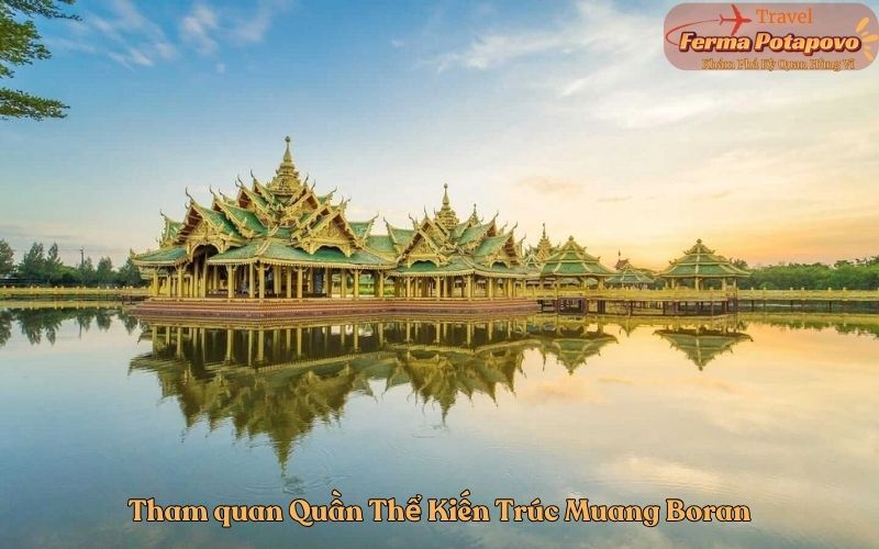 Tham quan Quần Thể Kiến Trúc Muang Boran