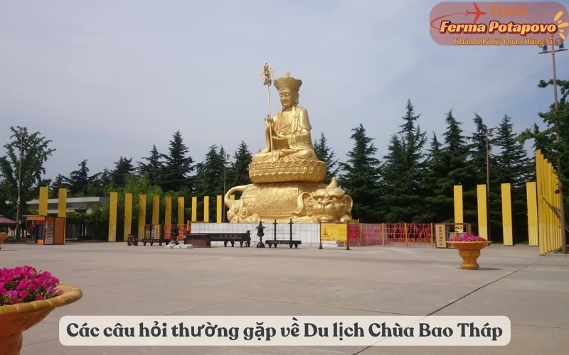 Các câu hỏi thường gặp về Du lịch Chùa Bao Tháp