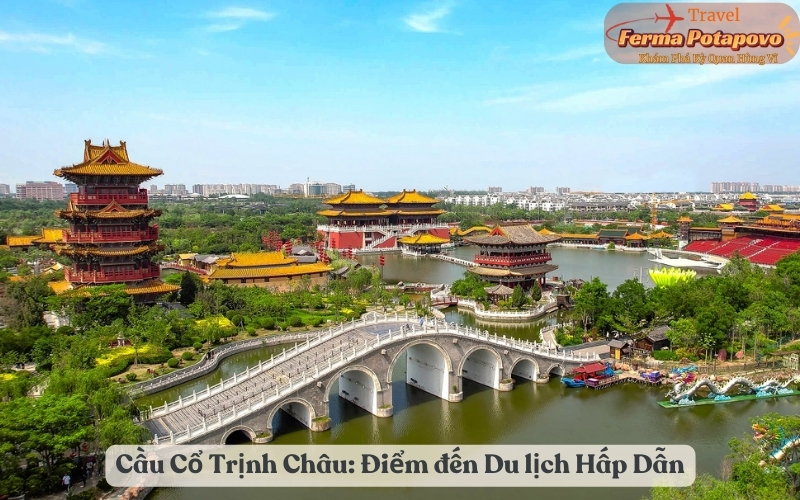 Cầu Cổ Trịnh Châu: Điểm đến Du lịch Hấp Dẫn ở Trịnh Châu