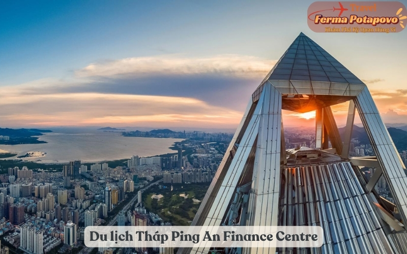Du lịch Tháp Ping An Finance Centre – Thẩm Quyến Khám Phá Biểu Tượng Kiến Trúc Hiện Đại Giữa Lòng Thành Phố Năng Động