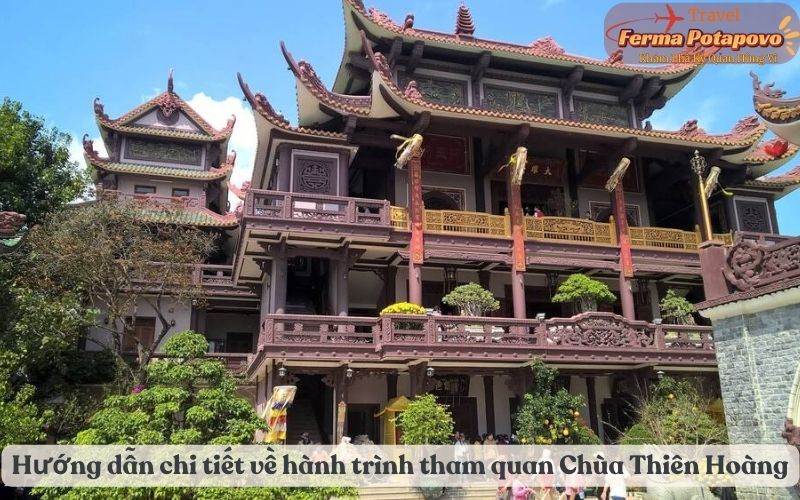 Hướng dẫn chi tiết về hành trình tham quan Chùa Thiên Hoàng