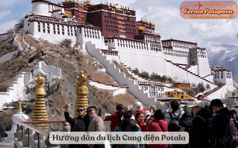 Hướng dẫn du lịch Cung điện Potala: Kinh nghiệm và lời khuyên hữu ích