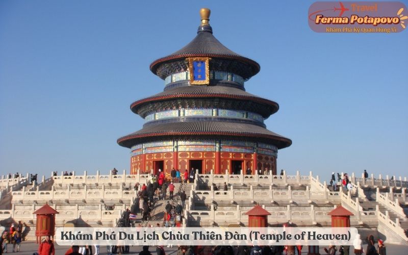 Khám Phá Du Lịch Chùa Thiên Đàn (Temple of Heaven)