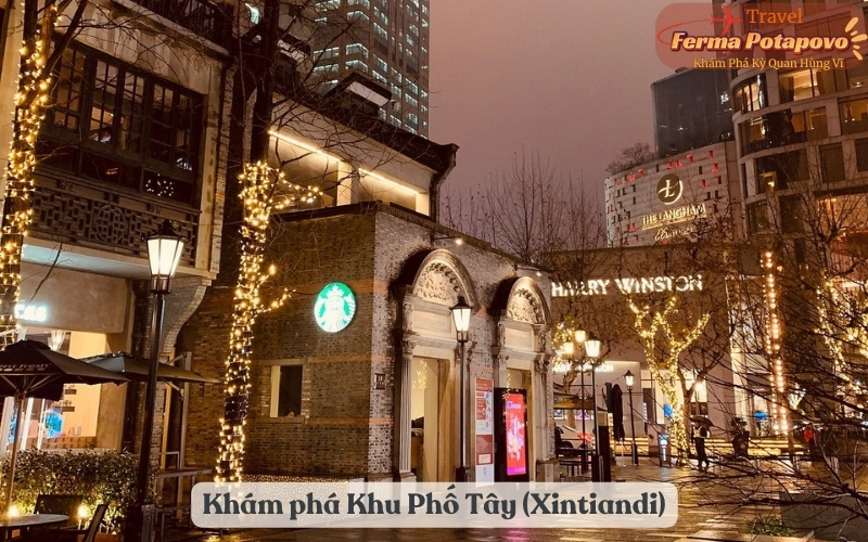 Khám phá Khu Phố Tây (Xintiandi) - Trái Tim Sầm Uất của Thượng Hải