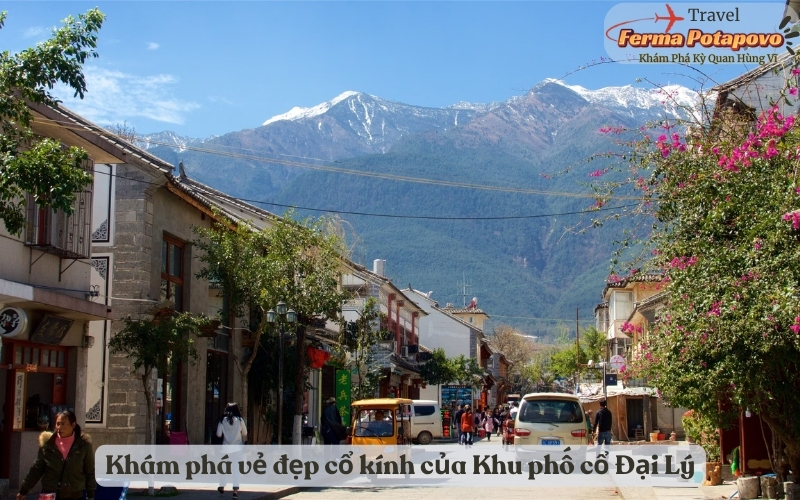 Khám phá vẻ đẹp cổ kính của Khu phố cổ Đại Lý