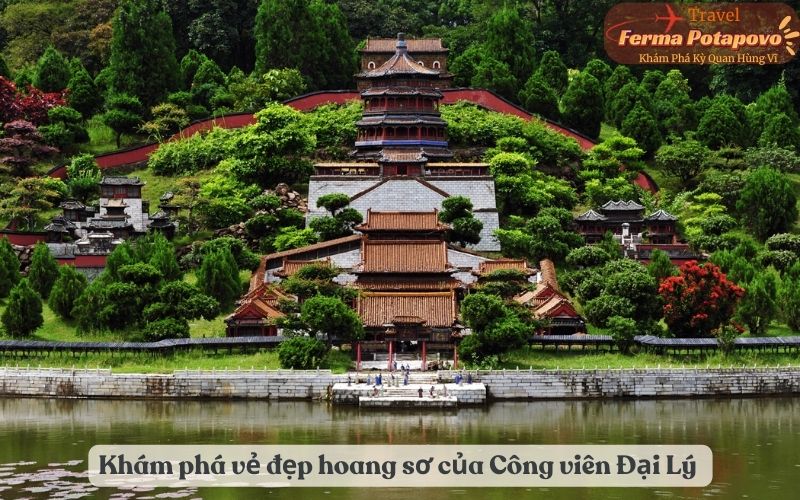 Khám phá vẻ đẹp hoang sơ của Công viên Đại Lý
