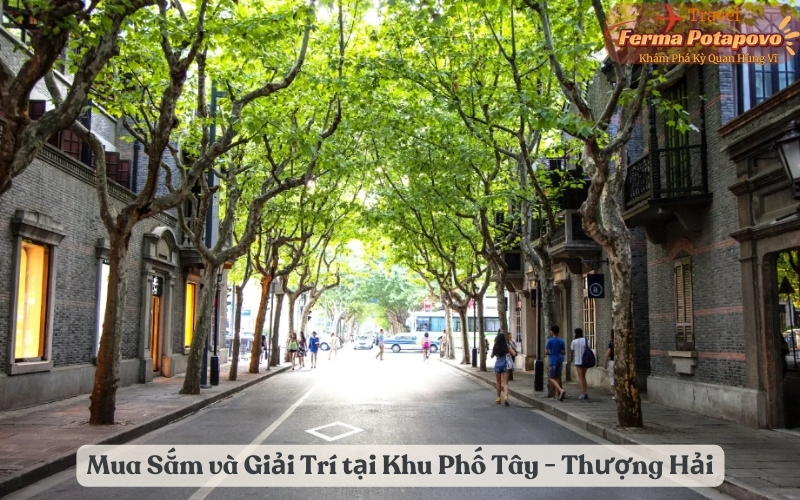 Mua Sắm và Giải Trí tại Khu Phố Tây - Thượng Hải