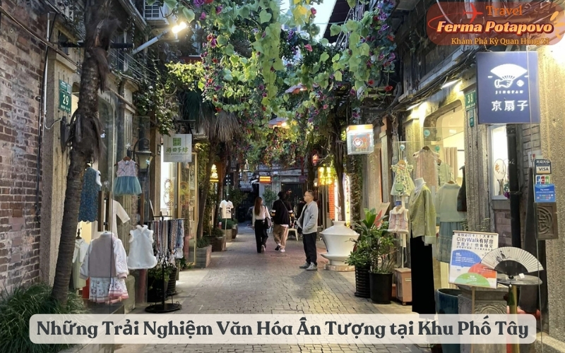 Những Trải Nghiệm Văn Hóa Ấn Tượng tại Khu Phố Tây