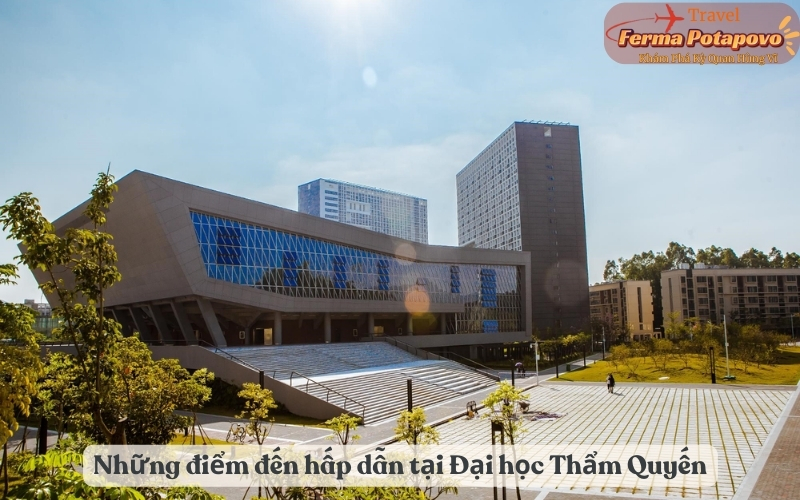 Những điểm đến hấp dẫn tại Đại học Thẩm Quyến dành cho du khách