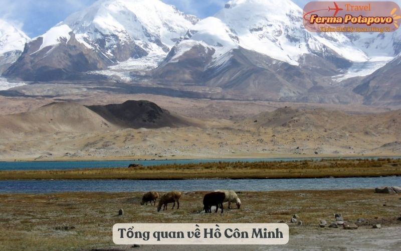 Tổng quan về Hồ Côn Minh (Kongur Lake) và tiềm năng du lịch