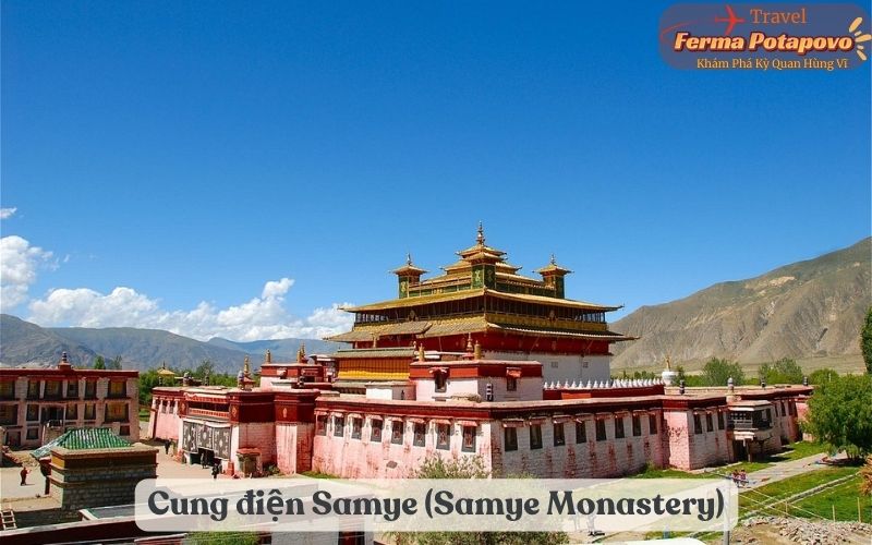 Trải nghiệm Cung điện Samye (Samye Monastery) – Tây Tạng Khám Phá Vẻ Đẹp Linh Thiêng Giữa Núi Rừng