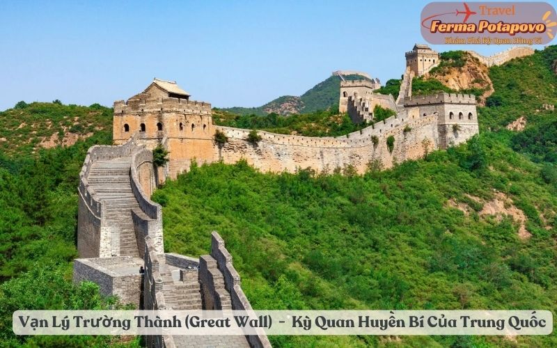 Vạn Lý Trường Thành (Great Wall) - Kỳ Quan Huyền Bí Của Trung Quốc