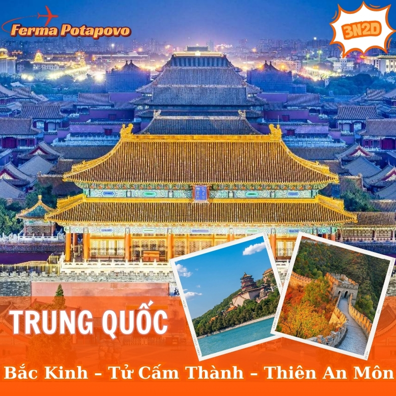 Bắc Kinh – Tử Cấm Thành – Thiên An Môn – Vạn Lý Trường Thành