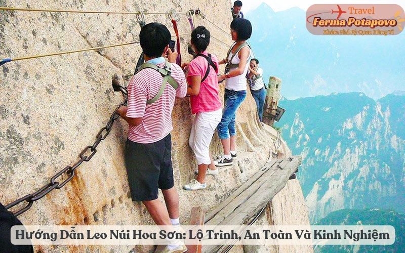Hướng Dẫn Chi Tiết Leo Núi Hoa Sơn_ Lộ Trình, An Toàn Và Kinh Nghiệm