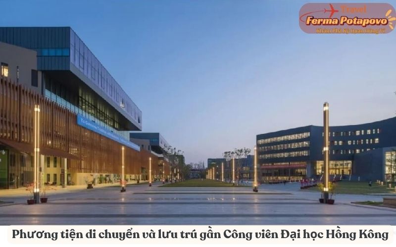 Hướng dẫn chi tiết về phương tiện di chuyển và lưu trú gần Công viên Đại học Hồng Kông