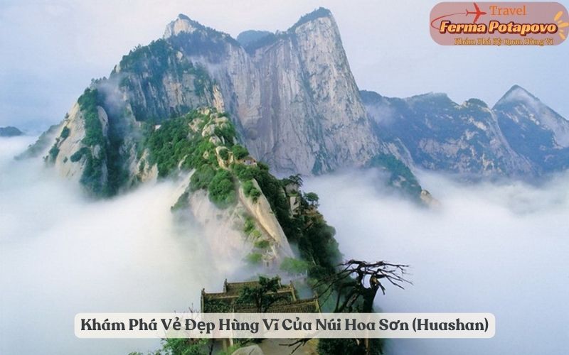 Khám Phá Vẻ Đẹp Hùng Vĩ Của Núi Hoa Sơn (Huashan)