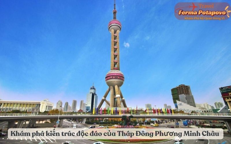 Khám phá kiến trúc độc đáo và vẻ đẹp tráng lệ của Tháp Đông Phương Minh Châu