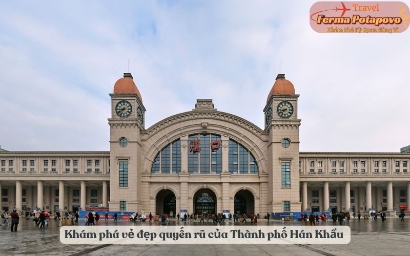 Khám phá vẻ đẹp quyến rũ của Thành phố Hán Khẩu