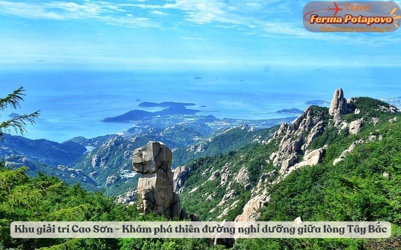 Khu giải trí Cao Sơn - Khám phá thiên đường nghỉ dưỡng giữa lòng Tây Bắc