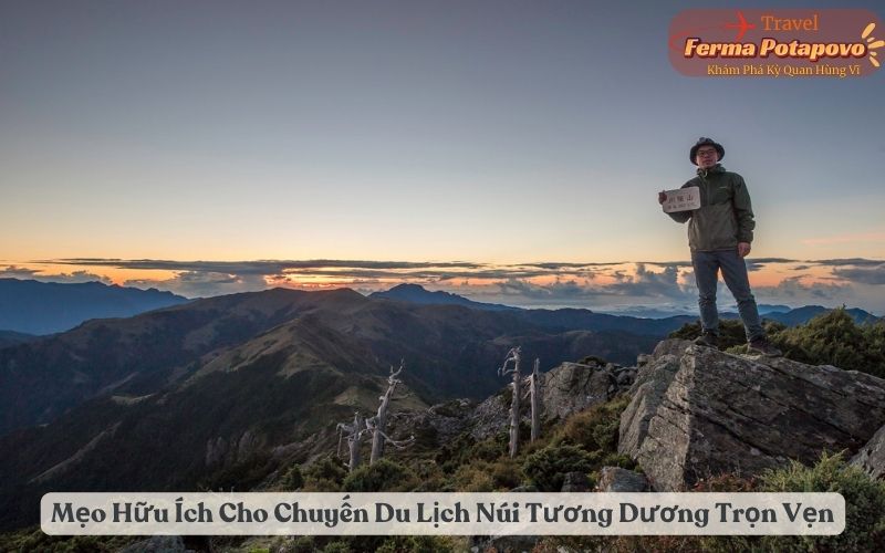 Mẹo Hữu Ích Cho Chuyến Du Lịch Núi Tương Dương Trọn Vẹn