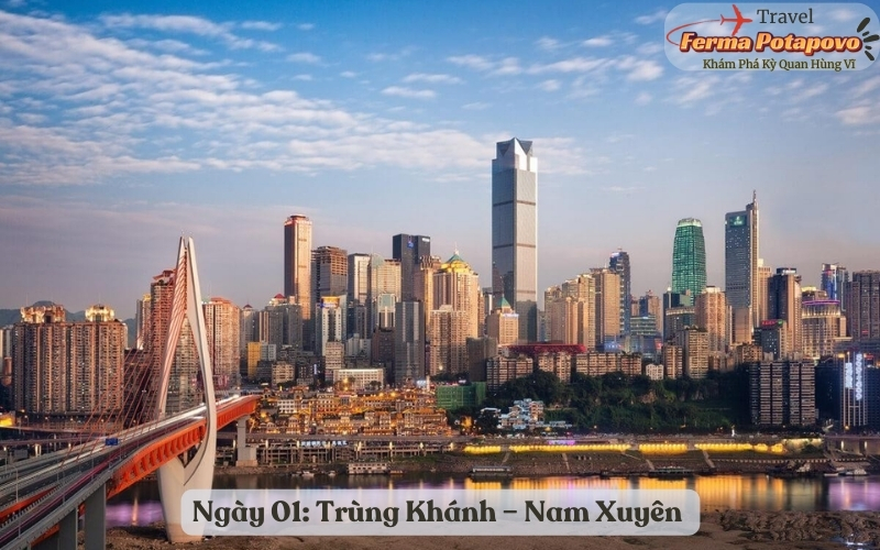 Ngày 01: Trùng Khánh - Nam Xuyên