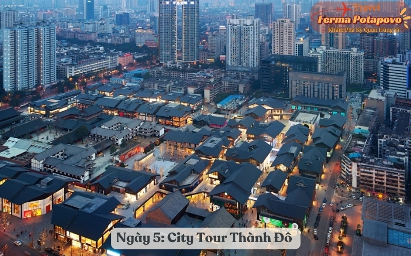 Ngày 5: City Tour Thành Đô
