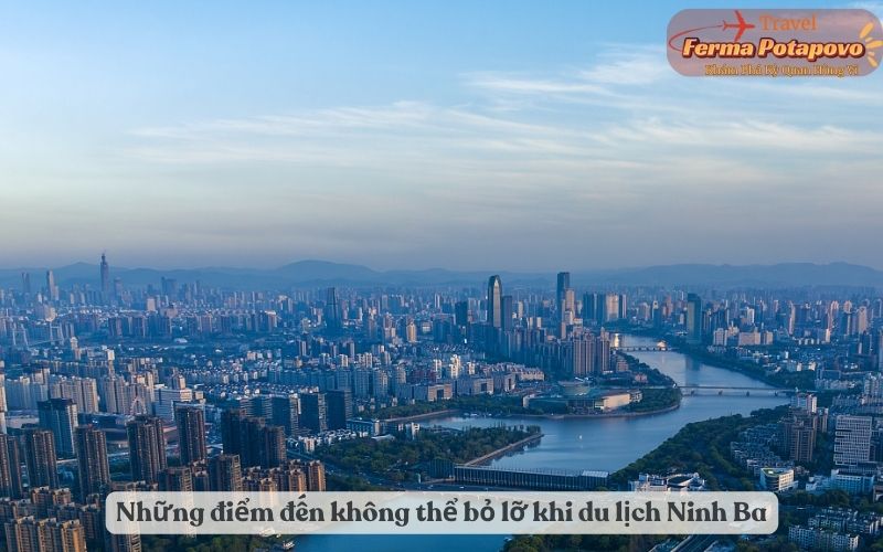 Những điểm đến không thể bỏ lỡ khi du lịch Ninh Ba