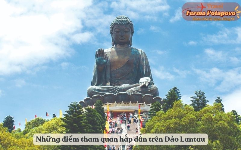 Những điểm tham quan hấp dẫn trên Đảo Lantau