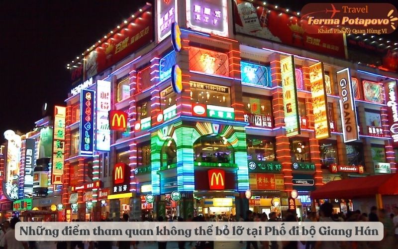 Những điểm tham quan không thể bỏ lỡ tại Phố đi bộ Giang Hán
