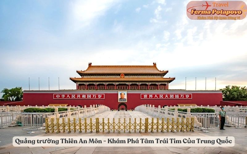 Quảng trường Thiên An Môn - Khám Phá Tâm Trái Tim Của Trung Quốc