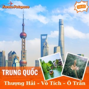 Thượng Hải – Vô Tích – Ô Trấn – Hàng Châu 5N4Đ