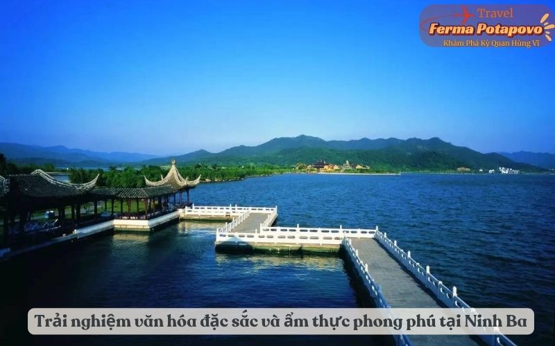 Trải nghiệm văn hóa đặc sắc và ẩm thực phong phú tại Ninh Ba