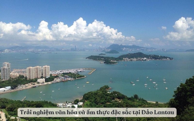 Trải nghiệm văn hóa và ẩm thực đặc sắc tại Đảo Lantau