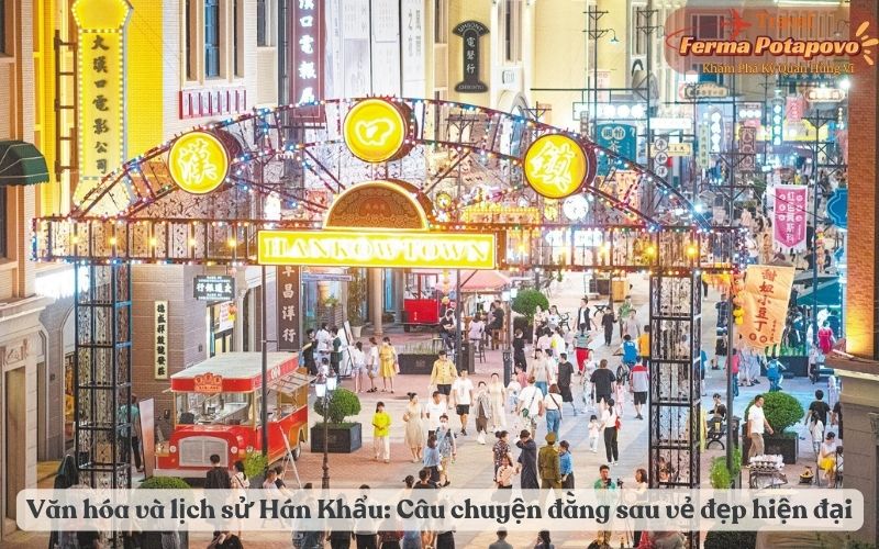 Văn hóa và lịch sử Hán Khẩu_ Câu chuyện đằng sau vẻ đẹp hiện đại